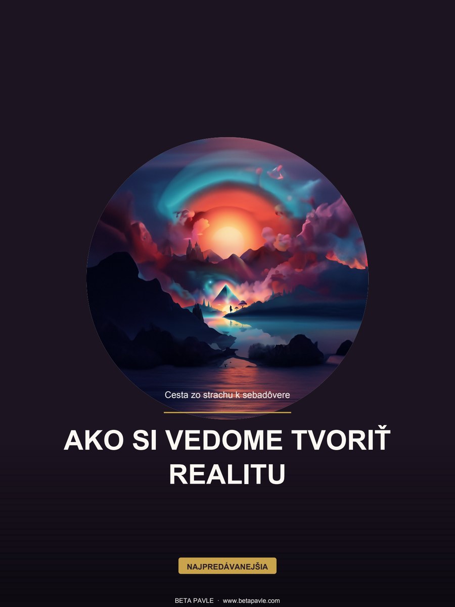 Ako si vedome tvoriť realitu
